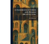 A Handbook of Gr nd Roman Architecture