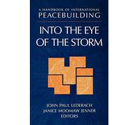 A Handbook of International Peacebuilding: Into The Eye Of The Storm