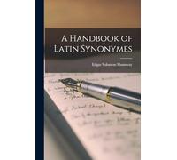 A Handbook of Latin Synonymes