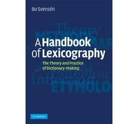 A Handbook of Lexicography: The Theory and Practice of Dictionary-Making