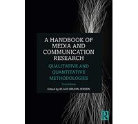 A Handbook of Media and Communication Research: Qualitative and Quantitative Methodologies