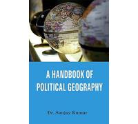 A Handbook of Political Geography