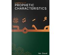 A Handbook of Prophetic Characteristics: 3