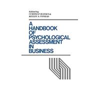 A Handbook of Psychological Assessment in Business