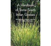 A Handbook of Some South Indian Grasses