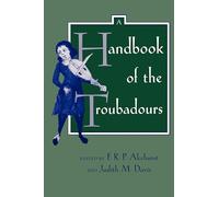 A Handbook of the Troubadours: Volume 26 (Center for Medieval and Renaissance Studies, UCLA)