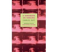 A Handbook On Hanging (New York Review Books Classics)