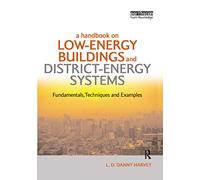 A Handbook on Low-Energy Buildings and District-Energy Systems: Fundamentals, Techniques and Examples