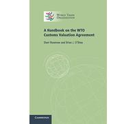 A Handbook on the WTO Customs Valuation Agreement