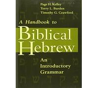 A Handbook to Biblical Hebrew: An Introductory Grammar by Page H. Kelley (1994-07-08)