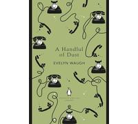 A Handful of Dust: (The Penguin English Library)