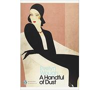 A Handful of Dust (Penguin Modern Classics) by Waugh, Evelyn (December 7, 2000) Paperback