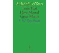 A Handful of Stars: Texts That Have Moved Great Minds