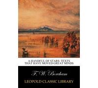 A handful of stars: texts that have moved great minds