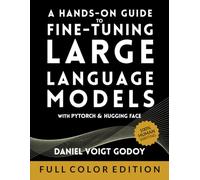 A Hands-On Guide to Fine-Tuning Large Language Models with PyTorch and Hugging Face