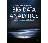 A Hands-on Introduction to Big Data Analytics