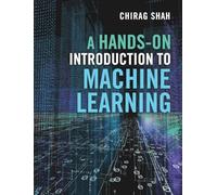 A Hands-On Introduction to Machine Learning