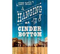 A HANGING AT CINDER BOTTOM: A Gripping Historical Murder Mystery Set in 1910 West Virginia