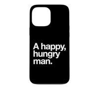 A Happy Hungry Man - The Art of Pasta, Pork, Chicken & Lamb Case for iPhone 13 Pro Max