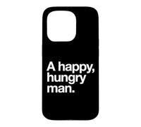 A Happy Hungry Man - The Art of Pasta, Pork, Chicken & Lamb Case for iPhone 15 Pro