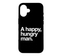 A Happy Hungry Man - The Art of Pasta, Pork, Chicken & Lamb Case for iPhone 16