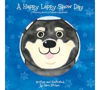 A Happy Lappy Snow Day: A story about a Finnish Lapphund