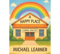 A Happy Place: Animal Shelter