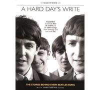 A Hard Day's Write, Revised Edition: The Stories Behind Every Beatles' Song