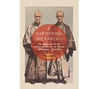 A Hardening Hierarchy: The Japanese in the Global Formation of Racial Ideologies, 1735-1854 (McGill-Queen's Studies in the History of Ideas)