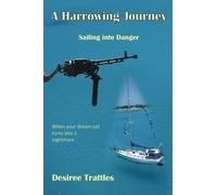 A Harrowing Journey: Sailing into danger: 1 (The Journey Books)