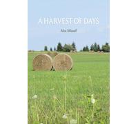 A Harvest of Days