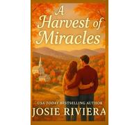 A Harvest of Miracles: A Sweet, Inspirational, Small Town Romance