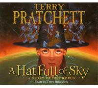 A Hat Full of Sky: (Discworld Novel 32) (Discworld Novels) by Pratchett, Terry, Tony Robinson (2004)