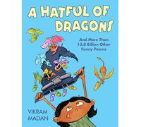 A Hatful of Dragons: And More Than 13.8 Billion Other Funny Poems