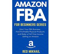 A Haunt of Ancient Peace: Start Your FBA Business, Find Profitable Physical Products, Do Keyword Research and Make a Full-Time Income Selling on Amazon