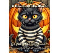 a haunted little world: 73 Spooky-Cute Illustrations of Witches, Ghosts, Goblins and Halloween Magic