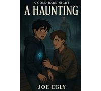 A Haunting: A Cold Dark Night, Book One: 1