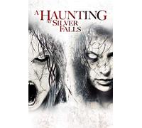 A Haunting at Silver Falls