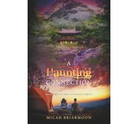 A Haunting Connection: Book Two In The Ascension Series