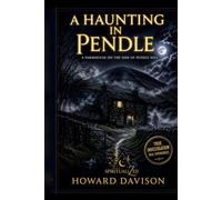 A Haunting in Pendle: The Farm (The haunted realms)