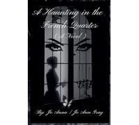 A Haunting in the French Quarter (A Novel)