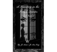 A Haunting in the French Quarter (A Novel)