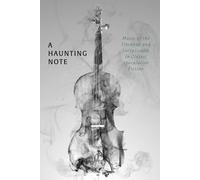 A Haunting Note: Music of the Uncanny and Inexplicable in Classic Speculative Fiction