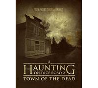 A Haunting on Dice Road 2: Town of the Dead