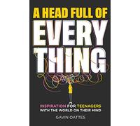 A Head Full of Everything – Inspiration for Teenagers With the World on Their Mind – Capstone