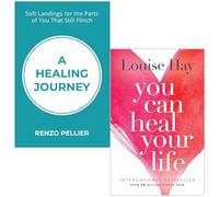 A Healing Journey By Renzo Pellier & You Can Heal Your Life By Louise L. Hay 2 Books Collection Set