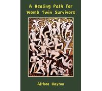 A Healing Path for Womb Twin Survivors