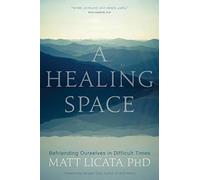 A Healing Space: Befriending Ourselves in Difficult Times