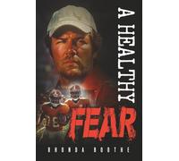 A Healthy Fear: A Story Control, Courage, and Survival
