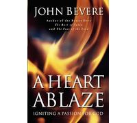 A Heart Ablaze: Igniting a Passion for God: xiii